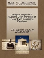 Phillips V. Payne U.s. Supreme Court Transcript Of Record With Supporting Pleadings