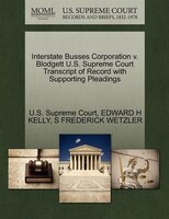 Interstate Busses Corporation V. Blodgett U.s. Supreme Court Transcript Of Record With Supporting Pleadings