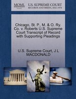 Chicago, St. P., M. & O. Ry. Co. V. Roberts U.s. Supreme Court Transcript Of Record With Supporting Pleadings