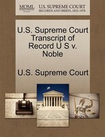 U.s. Supreme Court Transcript Of Record U S V. Noble