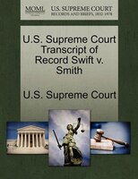 U.s. Supreme Court Transcript Of Record Swift V. Smith