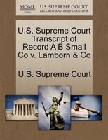 U.s. Supreme Court Transcript Of Record A B Small Co V. Lamborn & Co