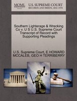 Southern Lighterage & Wrecking Co V. U S U.s. Supreme Court Transcript Of Record With Supporting Pleadings