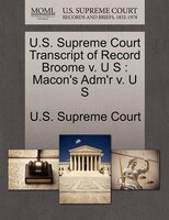 U.s. Supreme Court Transcript Of Record Broome V. U S: Macon's Adm'r V. U S