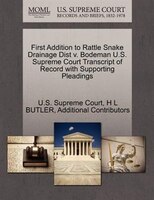 First Addition To Rattle Snake Drainage Dist V. Bodeman U.s. Supreme Court Transcript Of Record With Supporting Pleadings