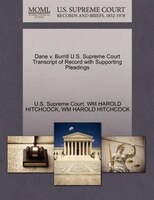 Dane V. Burrill U.s. Supreme Court Transcript Of Record With Supporting Pleadings
