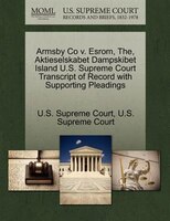 Armsby Co V. Esrom, The, Aktieselskabet Dampskibet Island U.s. Supreme Court Transcript Of Record With Supporting Pleadings