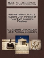 Hartsville Oil Mill V. U S U.s. Supreme Court Transcript Of Record With Supporting Pleadings