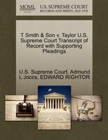 T Smith & Son V. Taylor U.s. Supreme Court Transcript Of Record With Supporting Pleadings