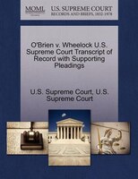 O'brien V. Wheelock U.s. Supreme Court Transcript Of Record With Supporting Pleadings