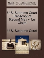 U.s. Supreme Court Transcript Of Record May V. Le Claire