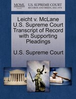 Leicht V. Mclane U.s. Supreme Court Transcript Of Record With Supporting Pleadings