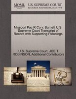 Missouri Pac R Co V. Burnett U.s. Supreme Court Transcript Of Record With Supporting Pleadings