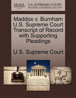 Maddox V. Burnham U.s. Supreme Court Transcript Of Record With Supporting Pleadings