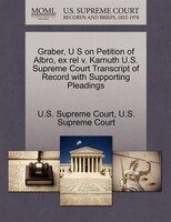 Graber, U S On Petition Of Albro, Ex Rel V. Karnuth U.s. Supreme Court Transcript Of Record With Supporting Pleadings