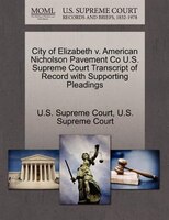City Of Elizabeth V. American Nicholson Pavement Co U.s. Supreme Court Transcript Of Record With Supporting Pleadings
