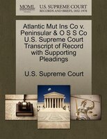 Atlantic Mut Ins Co V. Peninsular & O S S Co U.s. Supreme Court Transcript Of Record With Supporting Pleadings