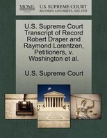 U.s. Supreme Court Transcript Of Record Robert Draper And Raymond Lorentzen, Petitioners, V. Washington Et Al.