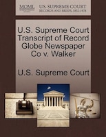 U.s. Supreme Court Transcript Of Record Globe Newspaper Co V. Walker