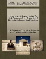 Lucas V. North Texas Lumber Co U.s. Supreme Court Transcript Of Record With Supporting Pleadings