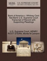 Bank Of America V. Whitney Cent Nat Bank U.s. Supreme Court Transcript Of Record With Supporting Pleadings