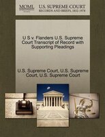 U S V. Flanders U.s. Supreme Court Transcript Of Record With Supporting Pleadings