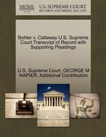 Bohler V. Callaway U.s. Supreme Court Transcript Of Record With Supporting Pleadings