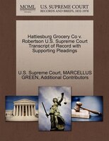 Hattiesburg Grocery Co V. Robertson U.s. Supreme Court Transcript Of Record With Supporting Pleadings