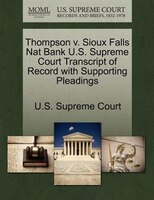 Thompson V. Sioux Falls Nat Bank U.s. Supreme Court Transcript Of Record With Supporting Pleadings