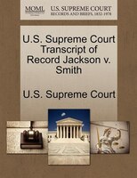 U.s. Supreme Court Transcript Of Record Jackson V. Smith