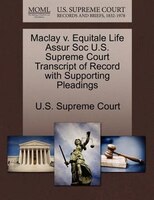 Maclay V. Equitale Life Assur Soc U.s. Supreme Court Transcript Of Record With Supporting Pleadings
