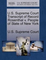 U.s. Supreme Court Transcript Of Record Rosenthal V. People Of State Of New York