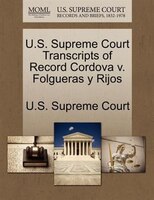 U.s. Supreme Court Transcripts Of Record Cordova V. Folgueras Y Rijos
