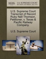 U.s. Supreme Court Transcript Of Record Ruby Nell Thomson, Petitioner, V. Texas & Pacific Railway Company.