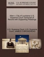 Allen V. City Of Louisiana U.s. Supreme Court Transcript Of Record With Supporting Pleadings