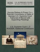 Georgia Railway & Power Co V. Railroad Commission Of State Of Georgia U.s. Supreme Court Transcript Of Record With Supporting Plea