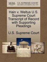 Hain V. Weltus U.s. Supreme Court Transcript Of Record With Supporting Pleadings