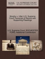 Murphy V. Utter U.s. Supreme Court Transcript Of Record With Supporting Pleadings
