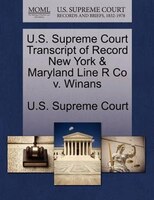 U.s. Supreme Court Transcript Of Record New York & Maryland Line R Co V. Winans