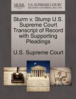 Sturm V. Stump U.s. Supreme Court Transcript Of Record With Supporting Pleadings