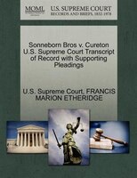 Sonneborn Bros V. Cureton U.s. Supreme Court Transcript Of Record With Supporting Pleadings