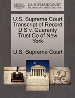 U.s. Supreme Court Transcript Of Record U S V. Guaranty Trust Co Of New York