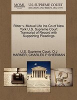 Ritter V. Mutual Life Ins Co Of New York U.s. Supreme Court Transcript Of Record With Supporting Pleadings