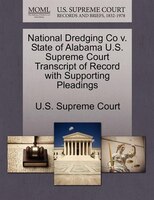 National Dredging Co V. State Of Alabama U.s. Supreme Court Transcript Of Record With Supporting Pleadings