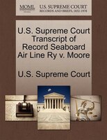 U.s. Supreme Court Transcript Of Record Seaboard Air Line Ry V. Moore