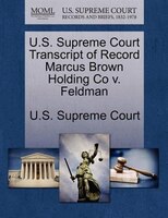 U.s. Supreme Court Transcript Of Record Marcus Brown Holding Co V. Feldman