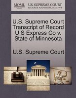 U.s. Supreme Court Transcript Of Record U S Express Co V. State Of Minnesota