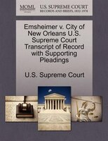 Emsheimer V. City Of New Orleans U.s. Supreme Court Transcript Of Record With Supporting Pleadings