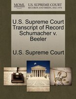 U.s. Supreme Court Transcript Of Record Schumacher V. Beeler
