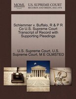 Schlemmer V. Buffalo, R & P R Co U.s. Supreme Court Transcript Of Record With Supporting Pleadings